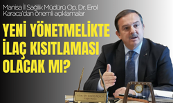 Manisa İl Sağlık Müdürü'nden yeni yönetmelik hakkında önemli açıklamalar: İlaç kısıtlaması olacak mı?