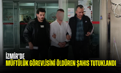 İzmir’de müftülük görevlisini öldüren şahıs tutuklandı