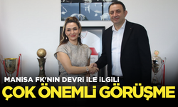 Manisa FK'nın devri ile ilgili çok önemli görüşme