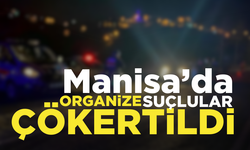 Manisa ve 13 ilde organize suç operasyonu: 24 tutuklama