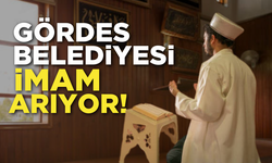 Gördes Belediyesi imam arıyor!