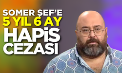 Şef Somer Sivrioğlu'na 5.5 yıl hapis cezası!