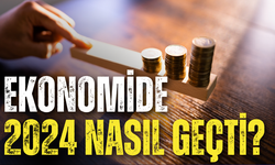 Ekonomide 2024 nasıl geçti?