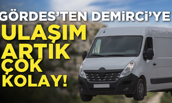 Gördes’ten Demirci’ye ulaşım artık çok kolay!