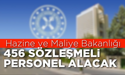 Hazine ve Maliye Bakanlığı 456 sözleşmeli personel alacak