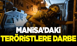 Manisa'daki terör mensuplarına darbe!