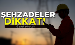 Şehzadeler dikkat! 22 Aralık 2024 Pazar elektrik kesintisi