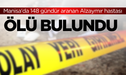 Manisa'da 148 gündür aranan Alzheimer hastası ölü bulundu