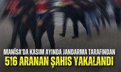 Manisa'da kasım ayında jandarma tarafından 516 aranan şahıs yakalandı