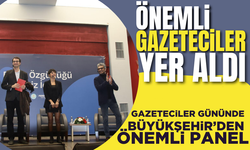 Önemli gazeteciler yer aldı: Gazeteciler gününde Büyükşehir’den önemli panel