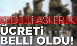 2025 yılı bedelli askerlik ücreti belli oldu!