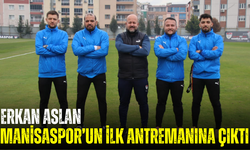 Erkan Aslan Manisaspor’un ilk antremanına çıktı