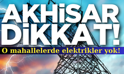 4 Ocak 2025 Cumartesi Akhisar elektrik kesintisi