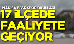 Manisa BBSK Spor Okulları 17 İlçede faaliyete geçiyor