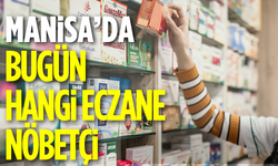 Manisa’da 7 Ocak 2025 Salı nöbetçi eczaneler!