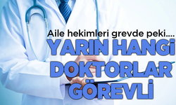 Manisa'da 7 Ocak Salı günü görevli doktor listesi açıklandı!