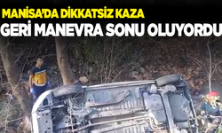 Manisa'da feci kaza! Geri manevra sonu oluyordu