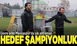 Manisaspor, şampiyonluk hedefliyor