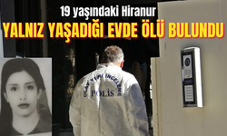 Antalya’da 19 yaşındaki Hiranur, yalnız yaşadığı evde ölü bulundu