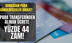 EFT'ye yüzde 44'ten fazla zam! Para transferinden alınan ücrete zam geldi