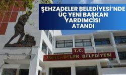 Şehzadeler Belediyesi’nde üç yeni başkan yardımcısı atandı