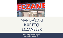 10 Mart Pazartesi Manisa'da nöbetçi eczaneler