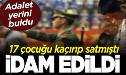 Çin’de 17 çocuğu kaçırıp satan kadın idam edildi