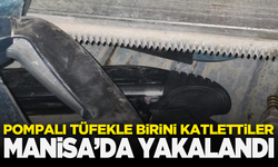 Pompalı tüfek cinayetinin zanlıları Manisa'da yakalandı!