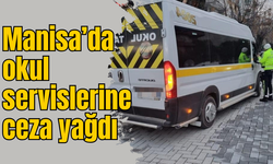 Manisa’da denetlenen 187 okul servisinden 6’sına ceza kesildi