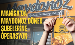 Manisa’da ‘Maydonoz Döner’ şubelerine operasyon: 5 tutuklama
