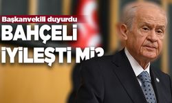 Devlet Bahçeli iyileşti mi, sağlık durumu nasıl? Başkanvekili açıkladı