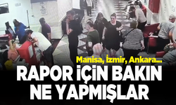 Manisa, İzmir, Ankara... Sahte rapor şebekesi çökertildi
