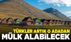 Türkler artık  o adadan mülk alabilecek!