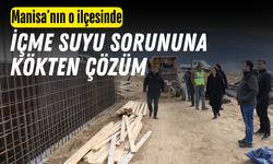 Manisa'da içme suyu projesinde çalışmalar hız kesmeden devam ediyor