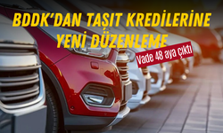 BDDK'dan Taşıt Kredilerine yeni düzenleme