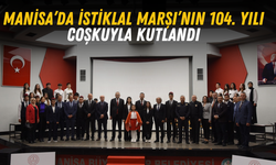 Manisa’da İstiklal Marşı’nın 104. yılı coşkuyla kutlandı