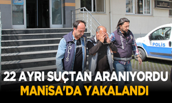 22 ayrı suçtan aranıyordu: Manisa'da yakalandı