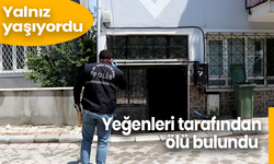 Yalnız yaşadığı evinde ölü bulundu
