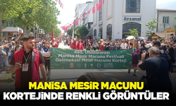 Manisa Mesir Macunu kortejinde renkli görüntüler