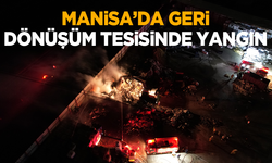 Manisa’da geri dönüşüm tesisinde yangın
