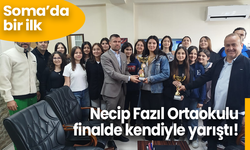 Soma’da bir ilk: Necip Fazıl Ortaokulu finalde kendiyle yarıştı!