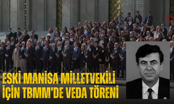 Eski Manisa Milletvekili Şen İsmet Turhangil için TBMM’de tören