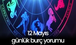 12 Mayıs 2025 günlük burç yorumları: Aşk, para ve sağlıkta neler bekleniyor?