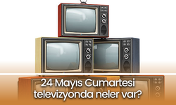 24 Mayıs Cumartesi TV yayın akışı! Televizyonda neler var? Kanal D, Show TV, TRT1, ATV, Star TV, Now TV, TV8 yayın akışı