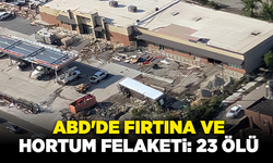 ABD'de fırtına ve hortum felaketi: 23 ölü