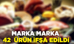 Bakanlık açıkladı: Marka marka 42 ürün ifşa edildi