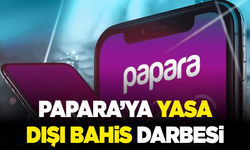 Papara’ya yasa dışı bahis operasyonu: 8 şirkete el konuldu