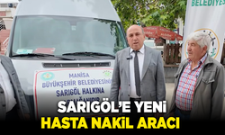 Sarıgöl’e yeni hasta nakil aracı