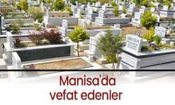 Manisa’da bugün 6 kişi vefat etti: 12 Mayıs 2025 Manisa vefat edenler