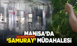 İlçe Müdürlüğü uyardı: Manisa’da ‘Samuray’ müdahalesi başladı
